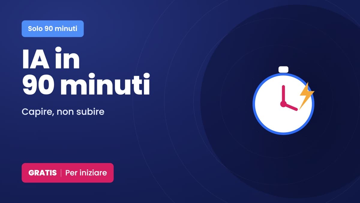 IA in 90 minuti: capire, non subire