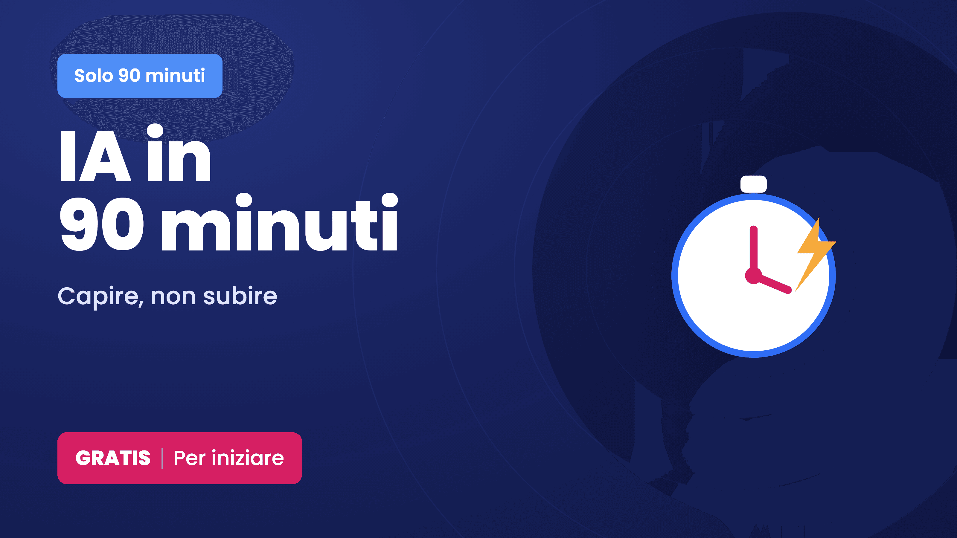 IA in 90 minuti: capire, non subire
